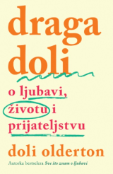 Draga Doli: O ljubavi, životu i prijateljstvu